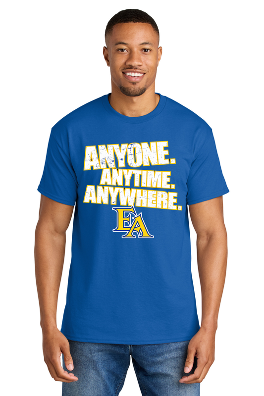 East Ascension High School T Shirt -ANYONE ANYTIME ANYWHERE